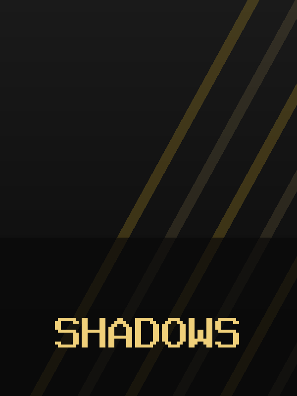 Shadows