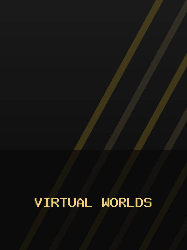 Virtual Worlds